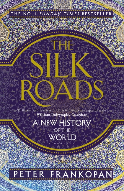 Book cover for The Silk Roads, A New History of the World by Peter Frankopan